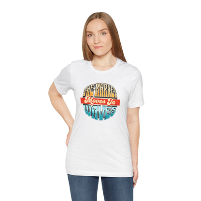 The Market Moves in Waves T-Shirt