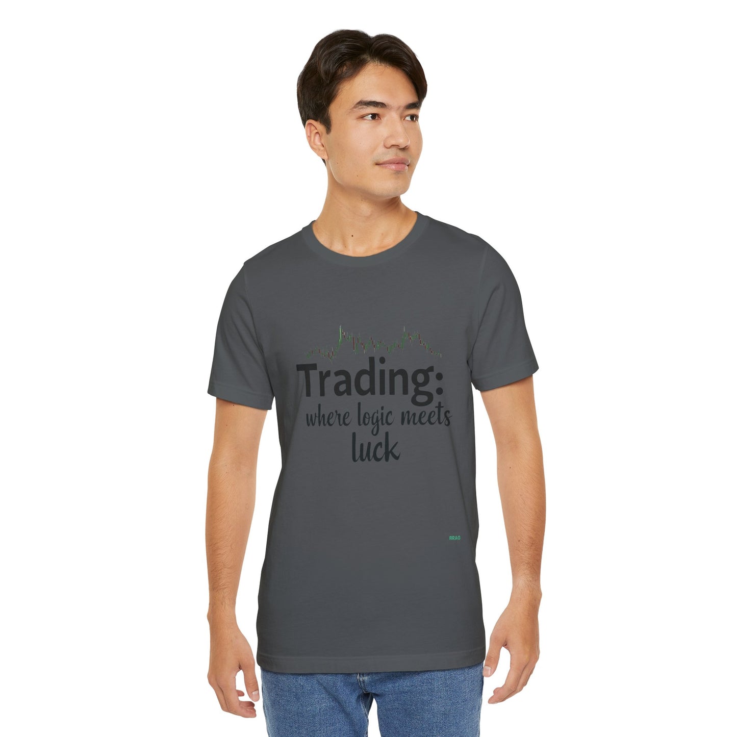 Trading - Where Logic Meets Luck T-Shirt