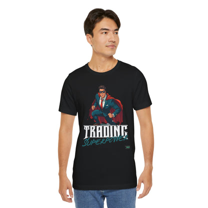 Trading Superpower T-Shirt