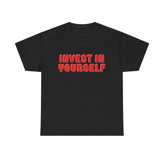 Invest in Yourself T-Shirt