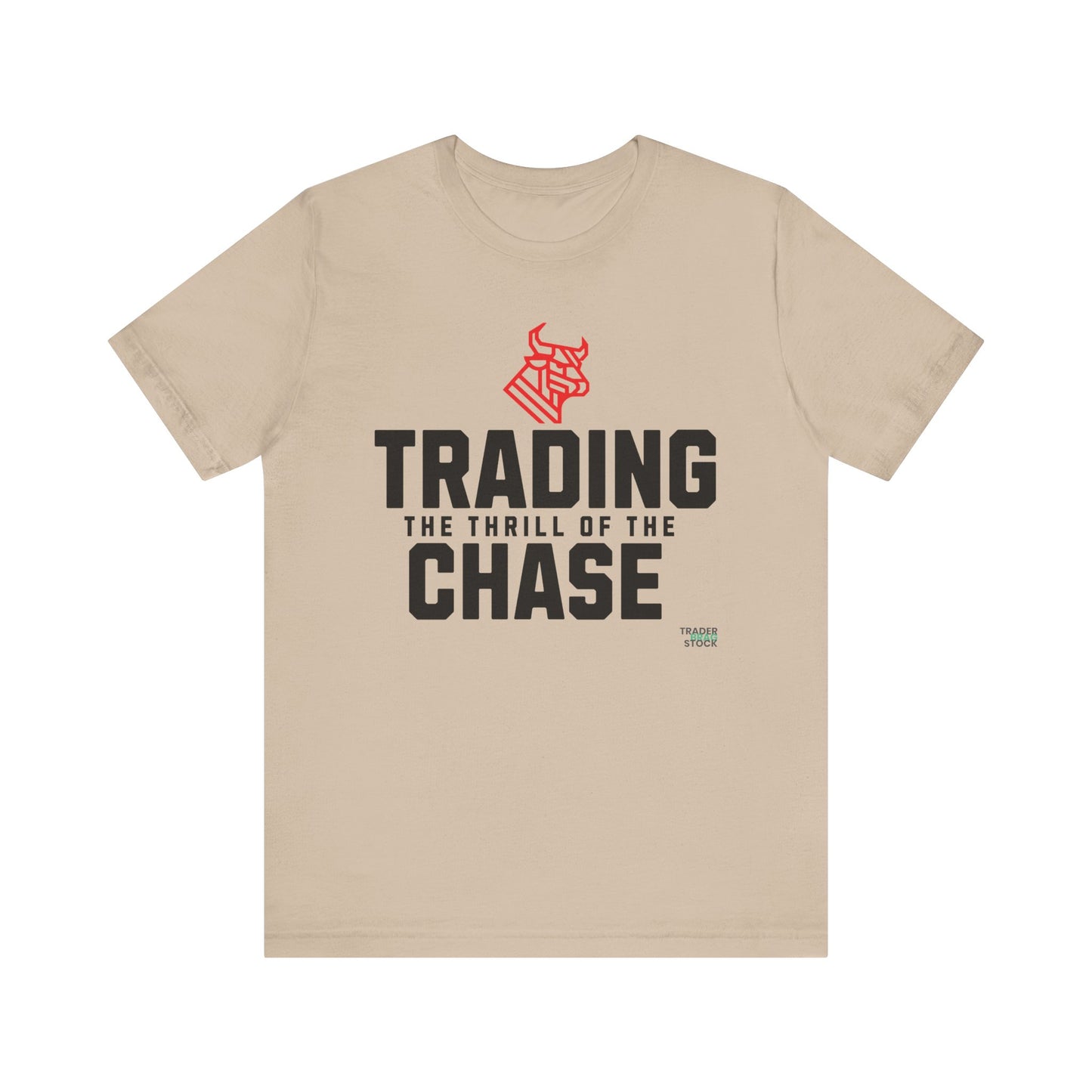 Trading: The Thrill of the Chase T-Shirt