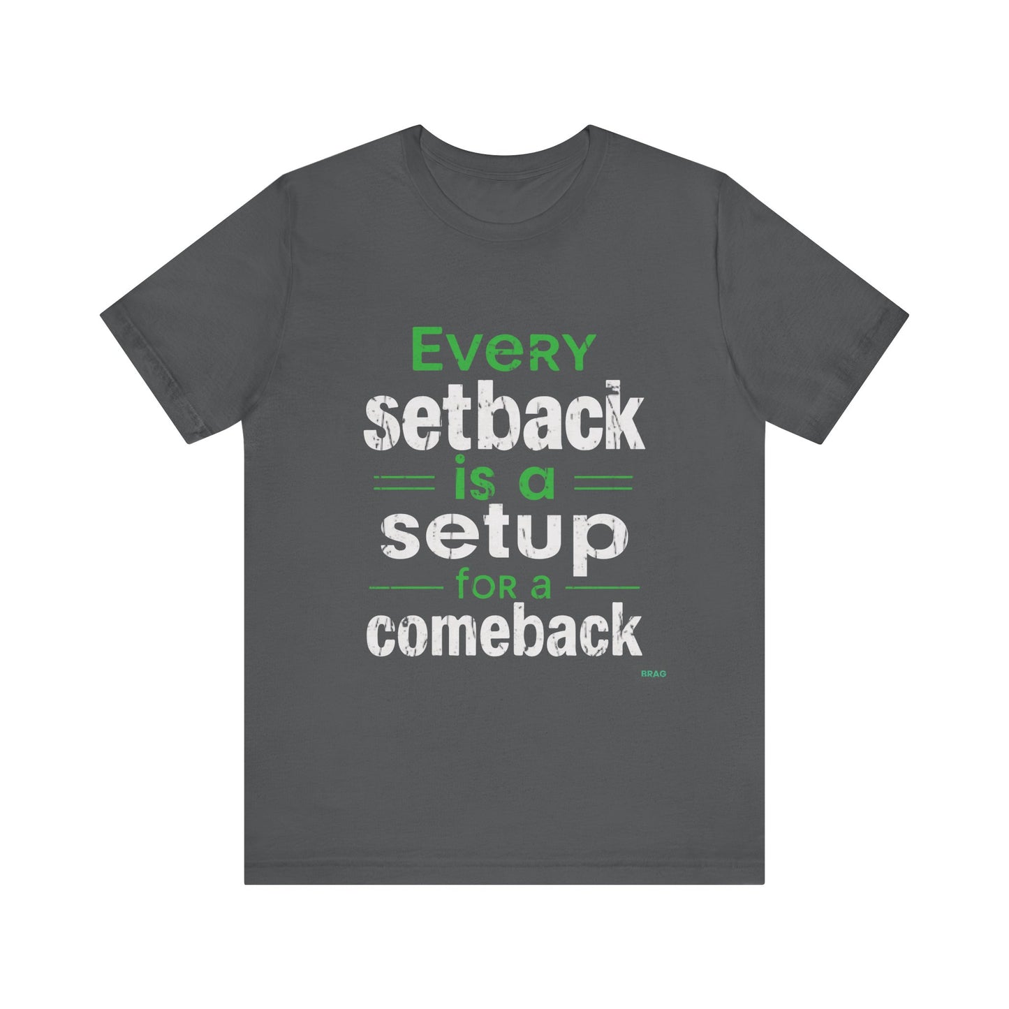 Every Setback Is A Setup For A Comeback T-Shirt