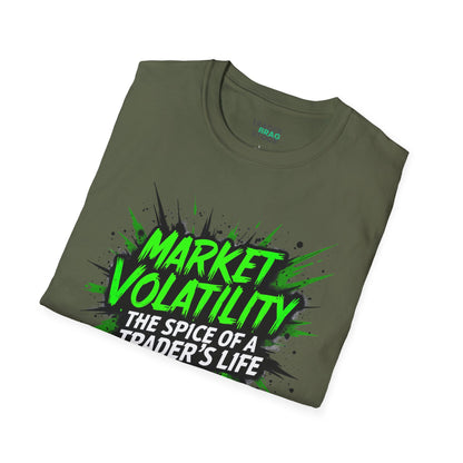 Market Volatility: The Spice of a Trader's Life T-Shirt