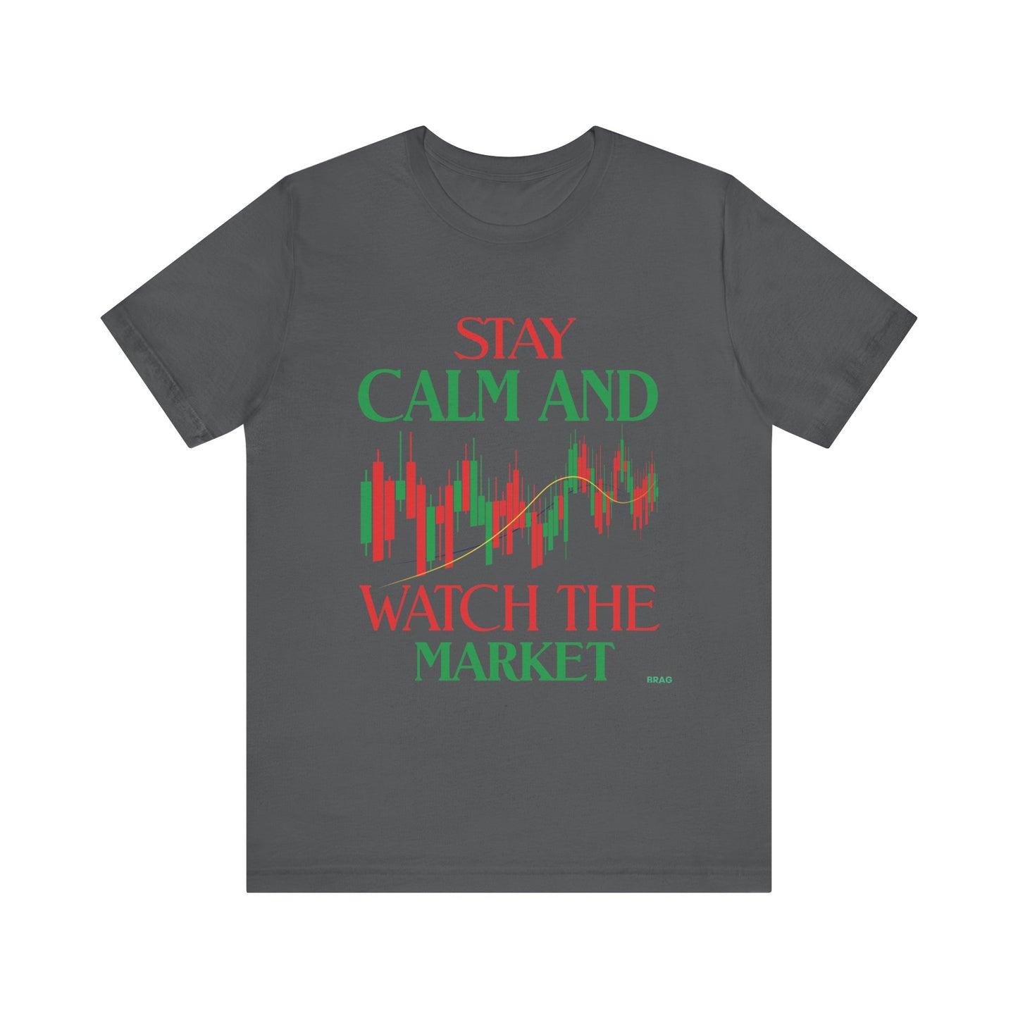 Stay Calm And Watch The Market T-Shirt