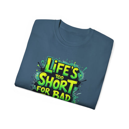 Life's Too Short for Bad Trades T-Shirt