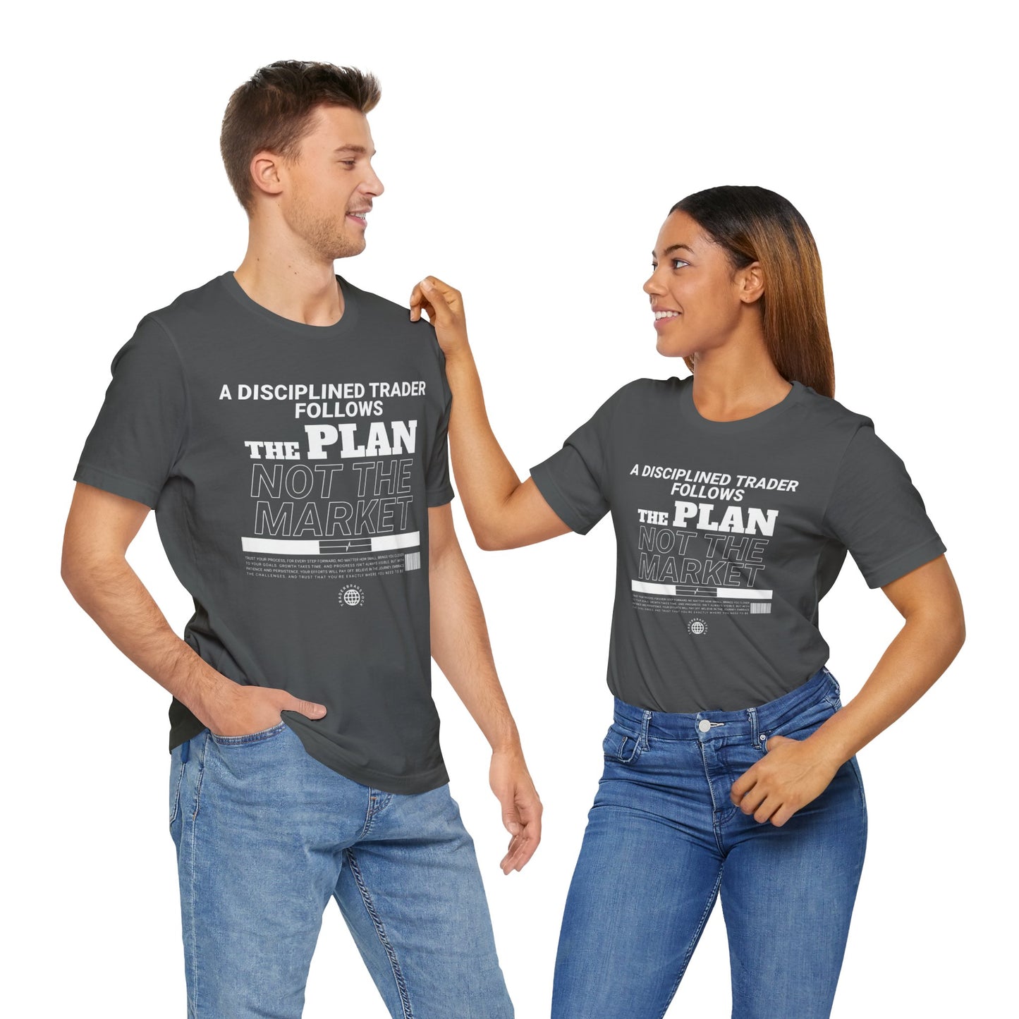 A Disciplined Trader Follows the Plan T-Shirt