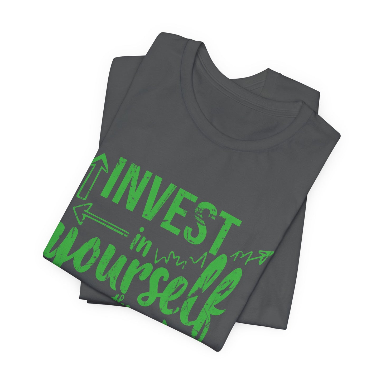 Invest in Yourself T-Shirt