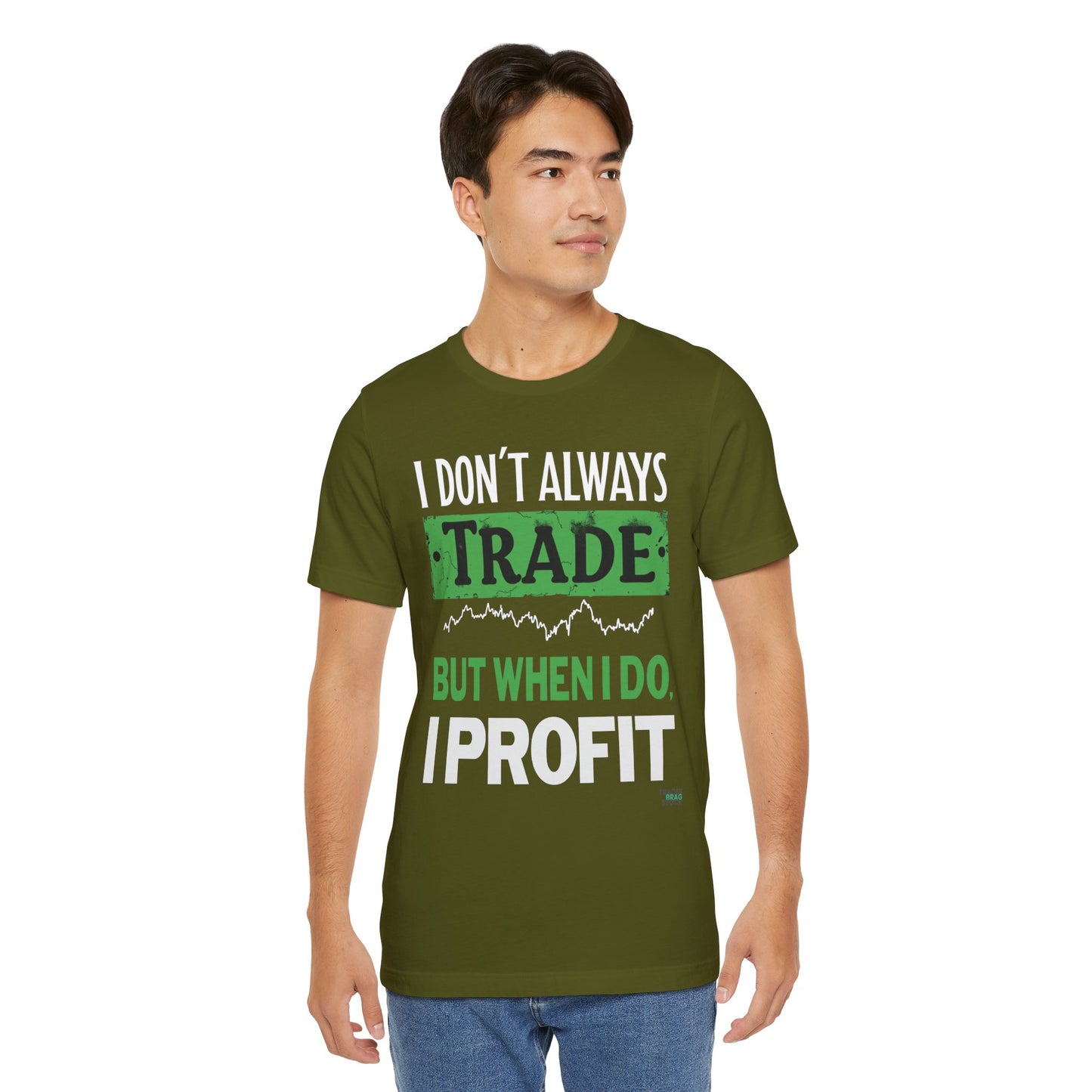 "I Don't Always Trade, But When I Do, I Profit" T-Shirt