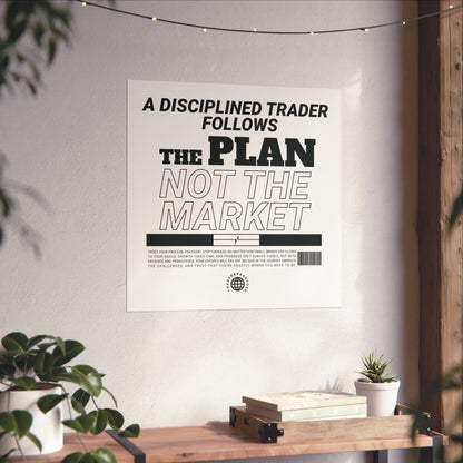 A Disciplined Trader Follows the Plan – Motivational Wall Art