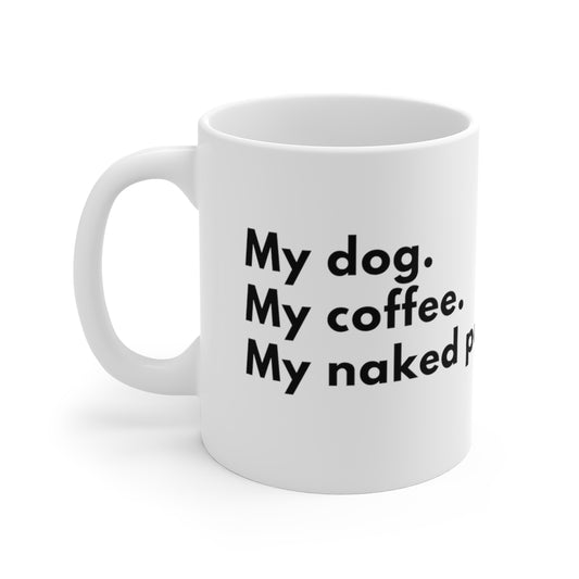 white ceramic mug, C shaped handle, My Dog. My Coffee. My Naked Puts, for dog lovers and for traders