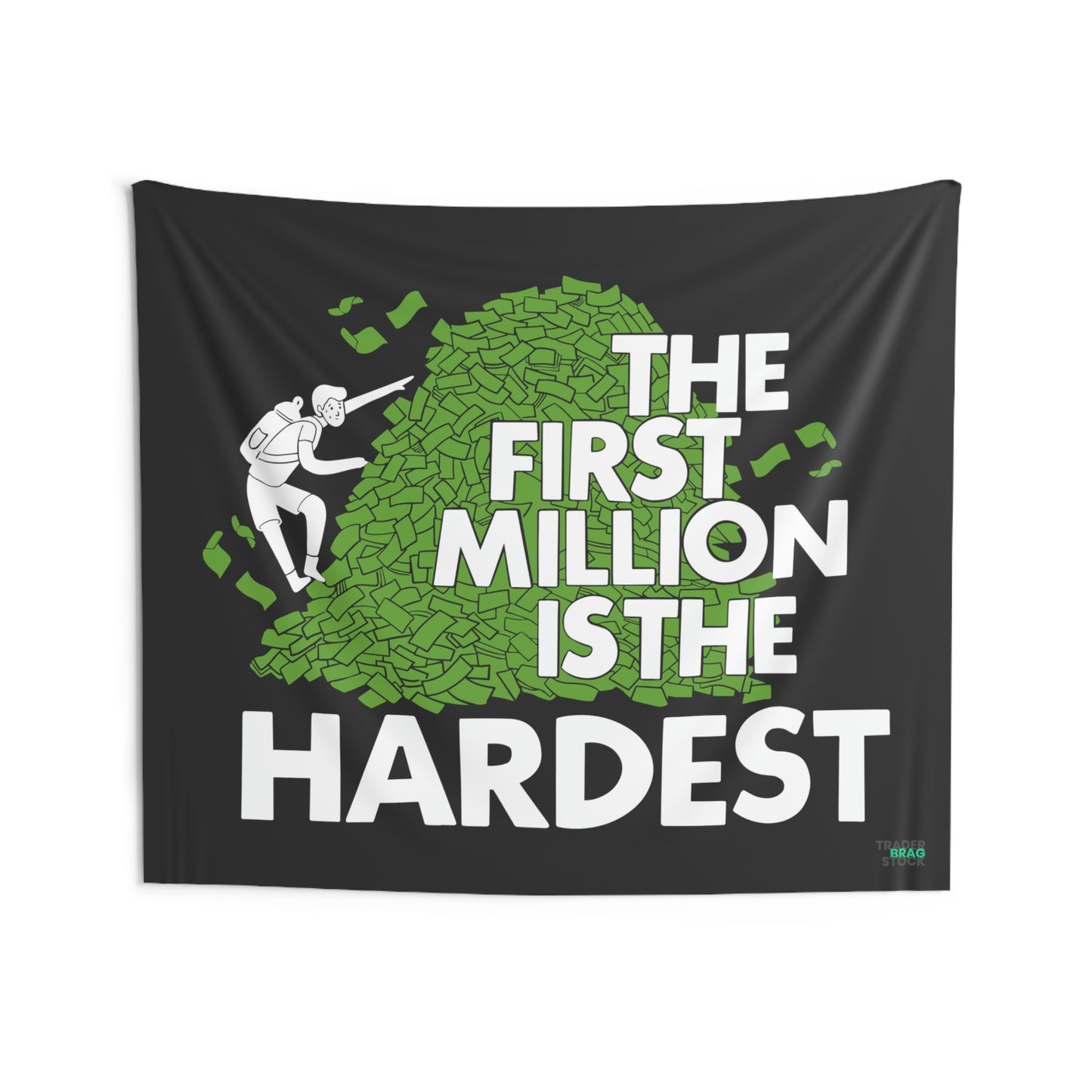The First Million Is The Hardest Tapestry