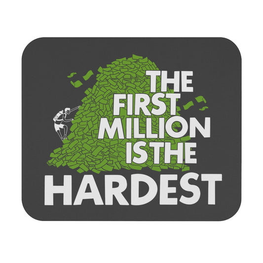 the first million is the hardest black mouse pad for traders, money making, business, motivation