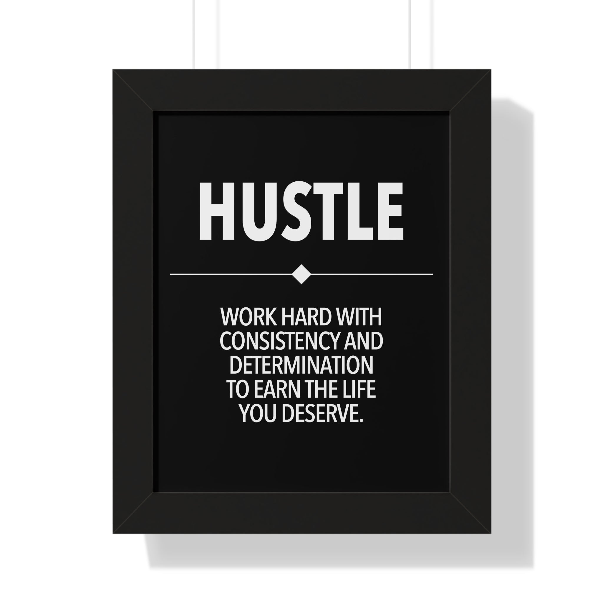 black and white motivational wall art poster, money making, success, grind, hustle